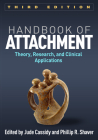 Handbook of Attachment: Theory, Research, and Clinical Applications By Jude Cassidy, PhD (Editor), Phillip R. Shaver, PhD (Editor) Cover Image