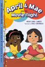 April & Mae and the Movie Night: The Saturday Book (Every Day with April & Mae #7) Cover Image