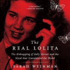 The Real Lolita: The Kidnapping of Sally Horner and the Novel That Scandalized the World Cover Image