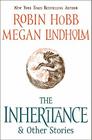 The Inheritance: And Other Stories By Robin Hobb, Megan Lindholm Cover Image