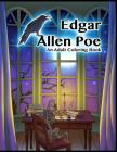 Edgar Allen Poe - An Adult Coloring Book (Adult Coloring Books #17) Cover Image