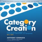 Category Creation Lib/E: How to Build a Brand That Customers, Employees, and Investors Will Love By Brian Halligan (Foreword by), Brian Halligan (Contribution by), James Fouhey (Read by) Cover Image