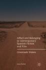 Affect and Belonging in Contemporary Spanish Fiction and Film: Crossroads Visions By Jesse Barker Cover Image