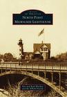 North Point Milwaukee Lighthouse (Images of America) By Ken Wardius, Barb Wardius, Nplh Friends Cover Image