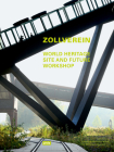 Zollverein: World Heritage Site and Future Workshop By Rem Koolhaas (Text by (Art/Photo Books)) Cover Image