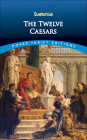 The Twelve Caesars (Dover Thrift Editions) By Suetonius, J. C. Rolfe (Translator) Cover Image