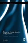 Gendering Human Security in Afghanistan: In a Time of Western Intervention (Routledge Studies in Human Security) By Ben Walter Cover Image
