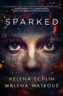 Sparked By Helena Echlin, Malena Watrous Cover Image