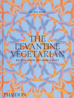 The Levantine Vegetarian: Recipes from the Middle East By Salma Hage Cover Image