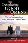 Deciphering Good Omens: Nice and Accurate Essays on the Novel and Television Series By Erin Giannini (Editor), Amanda Taylor (Editor) Cover Image