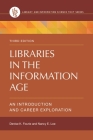 Libraries in the Information Age: An Introduction and Career Exploration (Library and Information Science Text) Cover Image