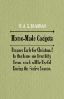 Home-Made Gadgets - Prepare Early for Christmas! in This Issue Are Over Fifty Items Which Will Be Useful During the Festive Season. By Anon Cover Image