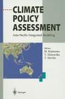 Climate Policy Assessment: Asia-Pacific Integrated Modeling By Mikiko Kainuma (Editor), Yuzuru Matsuoka (Editor), Tsuneyuki Morita (Editor) Cover Image
