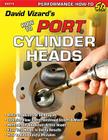 How to Port & Flow Test Cylinder Heads (S-A Design) By David Vizard Cover Image