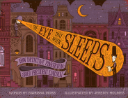 The Eye That Never Sleeps: How Detective Pinkerton Saved President Lincoln By Marissa Moss, Jeremy Holmes (Illustrator) Cover Image