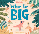 When I'm Big By Ella Bailey Cover Image