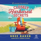Closely Harbored Secrets By Bree Baker, Thérèse Plummer (Read by) Cover Image