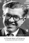 A Great Man of Science: An Appraisal of the Works of Fred Hoyle By Francis A. Andrew Cover Image