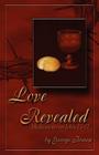 Love Revealed By George Bowen Cover Image