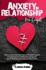 Anxiety in Relationship for Couple: Destroy Jealousy, Eliminate Anger, and Eradicate Negative Thoughts from Your Relationship and Daily Life. How To S By Clarissa Rhodes Cover Image