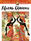 Creative Haven African Glamour Coloring Book By Marjorie Sarnat, Cia Slater Cover Image