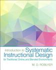 Introduction to Systematic Instructional Design for Traditional, Online, and Blended Environments, Enhanced Pearson Etext with Loose-Leaf Version -- A By M. Roblyer Cover Image