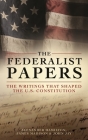 The Federalist Papers: The Writings That Shaped the U.S. Constitution Cover Image