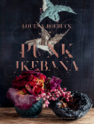 Punk Ikebana: Reimagining the Art of Floral Design Cover Image