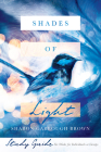 Shades of Light Study Guide By Sharon Garlough Brown Cover Image
