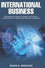 International Business: International Company Formation and Common Characteristics of International Business Companies By Razaq Adekunle Cover Image