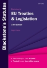 Blackstone's Eu Treaties & Legislation (Blackstone's Statute) By Nigel Foster Cover Image