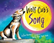 Wolf Cub's Song By Joseph Bruchac, Carlin Bear Don't Walk (Illustrator) Cover Image