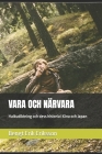 Vara Och Närvara: Haikudiktning och dess historia i Kina och Japan By Bengt Erik Eriksson Cover Image