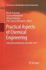 Practical Aspects of Chemical Engineering: Selected Contributions from Paic 2017 (Lecture Notes on Multidisciplinary Industrial Engineering) Cover Image