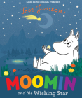 Moomin and the Wishing Star By Tove Jansson Cover Image