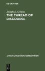 The Thread of Discourse (Janua Linguarum. Series Minor #207) Cover Image