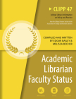 Academic Librarian Faculty Status: CLIPP #47 (College Library Information on Policy and Practice #47) Cover Image