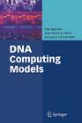 DNA Computing Models By Zoya Ignatova, Israel Martínez-Pérez, Karl-Heinz Zimmermann Cover Image
