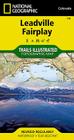 Leadville, Fairplay Map (National Geographic Trails Illustrated Map #110) By National Geographic Maps - Trails Illust Cover Image