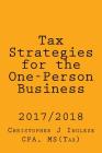 Tax Strategies for the One-Person Business: 2017 / 2018 Cover Image