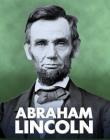 Abraham Lincoln (American Biographies) By Elizabeth Raum, Oxford Designers and Illustrators (Illustrator) Cover Image