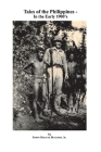 Tales of the Philippines: In the Early 1900's By Simon Bolivar Buckner, Jr. Cover Image