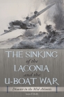 The Sinking of the Laconia and the U-Boat War: Disaster in the Mid-Atlantic By James Duffy Cover Image