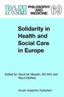 Solidarity in Health and Social Care in Europe (Philosophy and Medicine #69) Cover Image