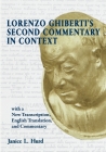 Lorenzo Ghiberti's Second Commentary in Context, with a New Transcription, English Translation, and Commentary Cover Image