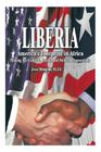 Liberia: America's Footprint in Africa: Making the Cultural, Social, and Political Connections By Jesse N. Mongrue M. Ed Cover Image