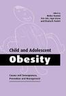 Child and Adolescent Obesity: Causes and Consequences, Prevention and Management By Walter Burniat (Editor), Tim J. Cole (Editor), Inge Lissau (Editor) Cover Image