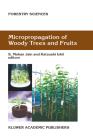 Micropropagation of Woody Trees and Fruits (Forestry Sciences #75) By S. M. Jain (Editor), K. Ishii (Editor) Cover Image