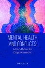 Mental Health and Conflicts: A Handbook for Empowerment By Dan Berstein Cover Image