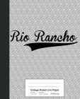 College Ruled Line Paper: RIO RANCHO Notebook By Weezag Cover Image